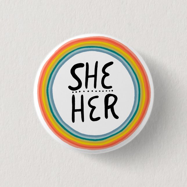 SHE / HER Pronouns Rainbow Ring Colourful Pride 1 Inch Round Button (Front)