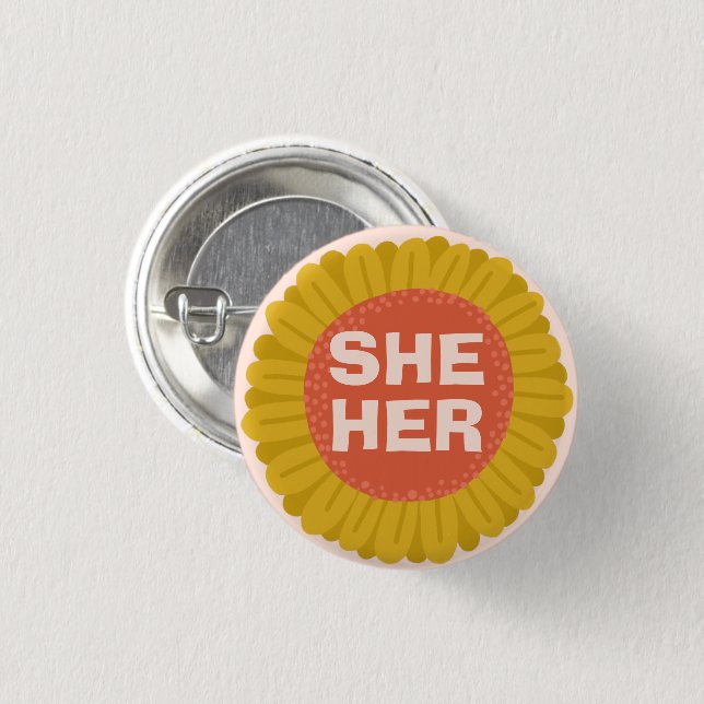 SHE / HER Pronouns Sunflower Daisy Pride 1 Inch Round Button (Front & Back)