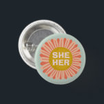 SHE / HER Pronouns Sunflower Daisy Pride  1 Inch Round Button<br><div class="desc">Decorate your outfit with this cool art button. Makes a great  gift! You can customize it and add text too. Check my shop for lots more colours and patterns! Let me know if you'd like something custom too.</div>