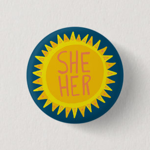 SHE / HER Pronouns Sunshine Pride Handlettered 1 Inch Round Button