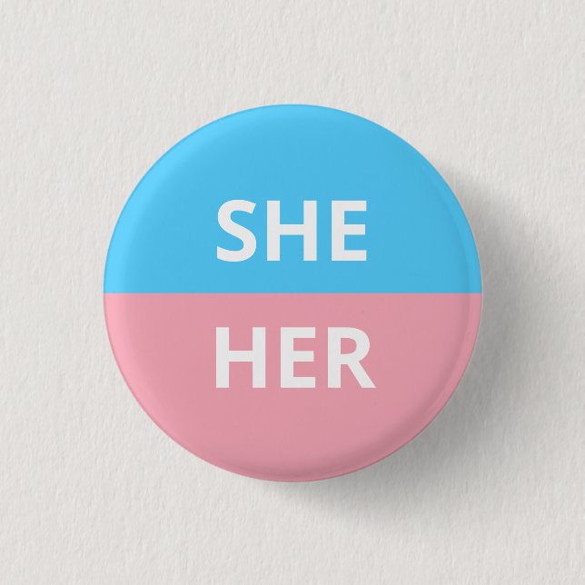 She/Her Pronouns Transgender Badge 1 Inch Round Button (Front)