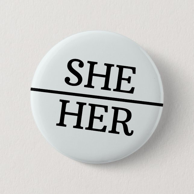 She/Her Round Button Gender Diversity LGTBQ Pride (Front)