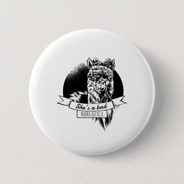 She is a bad alpaca mom 2 inch round button (Front)