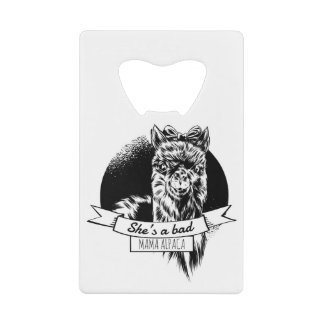 She is a bad alpaca mom credit card bottle opener