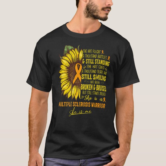 She Is A Multiple Sclerosis Warrior She Is Me T-Shirt (Front)