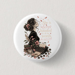 She Is Always Haunted Vintage Writer Dark Academia 1 Inch Round Button