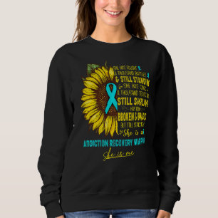 She Is An Addiction Recovery Warrior She Is Me Sweatshirt