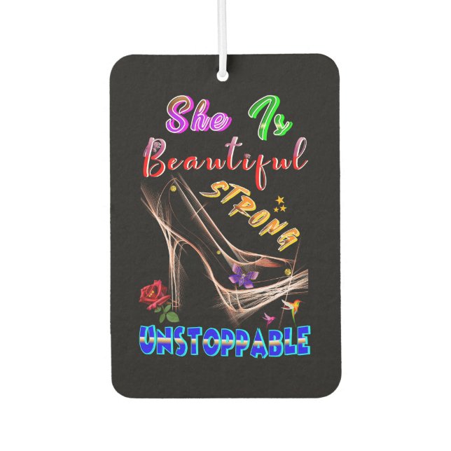 She Is Beautiful Strong Unstoppable Air Freshener (Front)