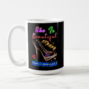 She Is Beautiful Strong Unstoppable Coffee Mug