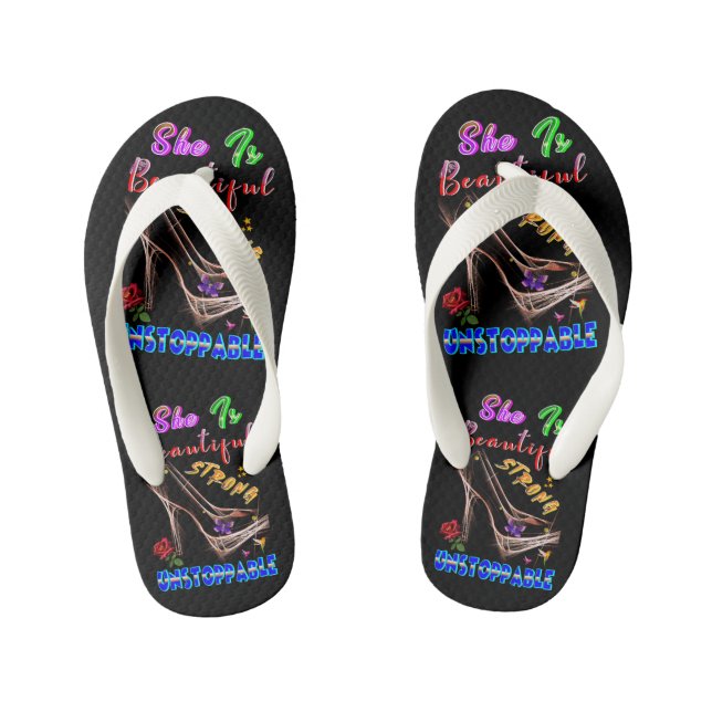 She Is Beautiful Strong Unstoppable Kid's Flip Flops (Footbed)