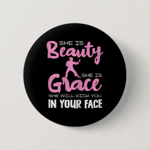 She Is Beauty She Is Grace Karate Funny Quote  2 Inch Round Button