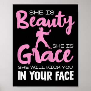 She Is Beauty She Is Grace Karate Funny Quote Poster