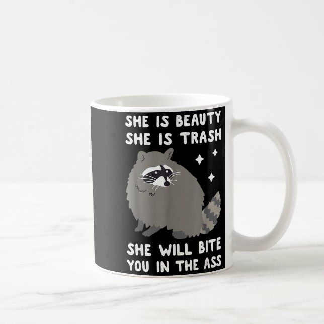 She Is Beauty She Is Trash She Will Bite You In Ra Coffee Mug (Right)