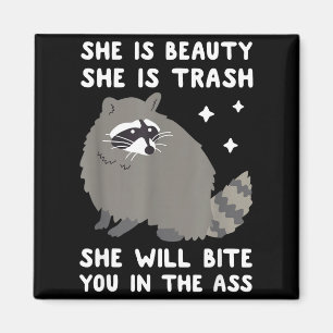 She Is Beauty She Is Trash She Will Bite You In Ra Magnet