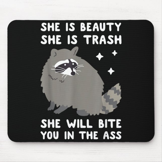She Is Beauty She Is Trash She Will Bite You In Ra Mouse Pad (Front)