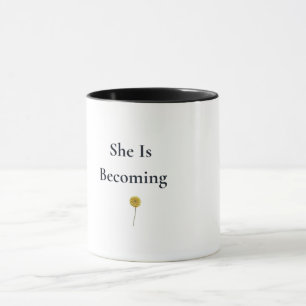 She Is Becoming Floral Coffee Mug