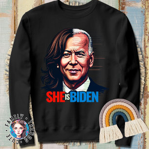 She is Biden Trump Kamala Debate Funny Quote Sweatshirt