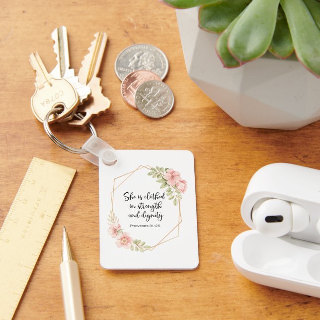She Is Clothed in Strength and Dignity Floral Keychain (Desk)