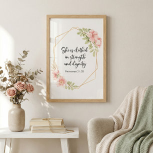 She Is Clothed in Strength and Dignity Floral Photo Print