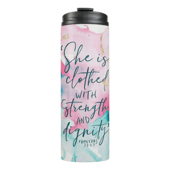 She is clothed in strength Proverb  Thermal Tumbler (Front)