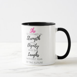 She Is Clothed - Proverbs 31:25 Mug