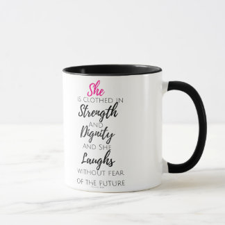 She Is Clothed - Proverbs 31:25 Mug