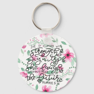 She is clothed with strenght and dignity keychain