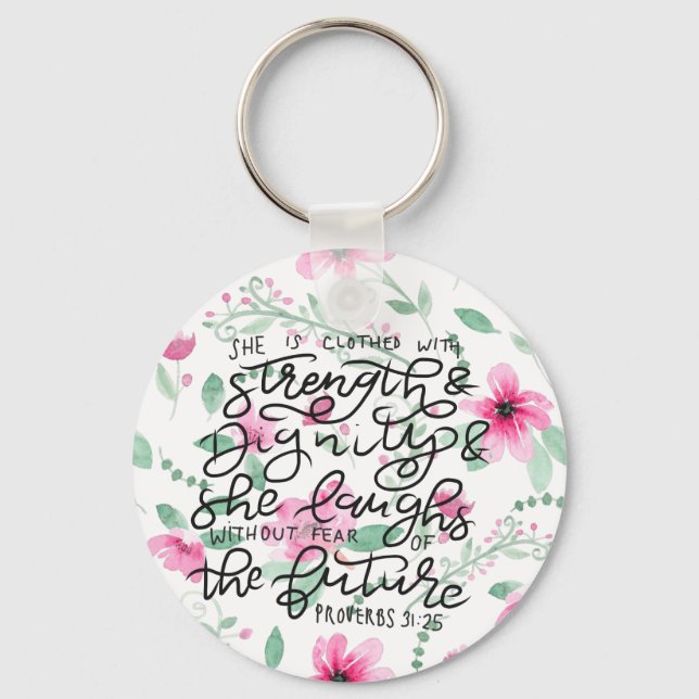 She is clothed with strenght and dignity keychain (Front)