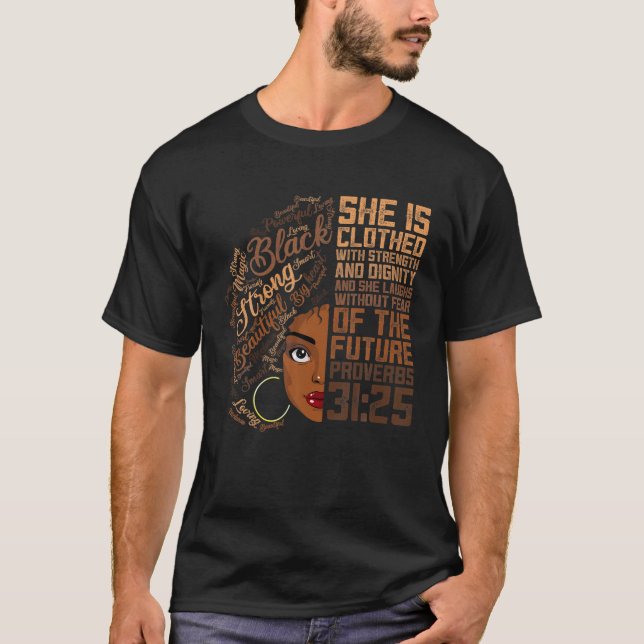 She Is Clothed With Strength Afro Apparel Melanin  T-Shirt (Front)