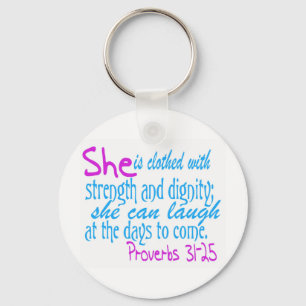 She is clothed with strength and dignity keychain