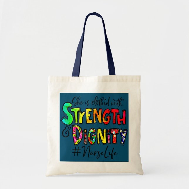 She Is Clothed With Strength And Dignity Nurse Tote Bag (Front)