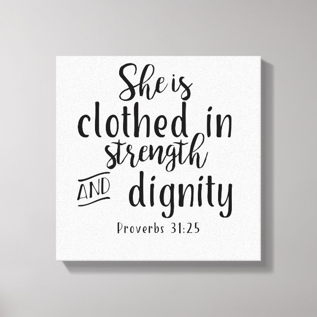 She is Clothed with Strength and Dignity Prov31:25 Canvas Print (Front)