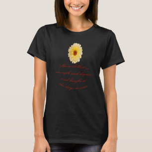 She Is Clothed With Strength And Dignity Proverbs  T-Shirt