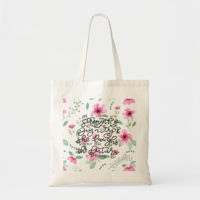 She is clothed with strength and dignity tote bag (Front)