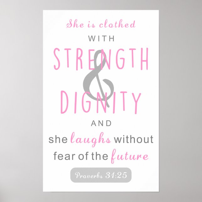 she is clothed with strength & dignity proverbs 31 poster (Front)