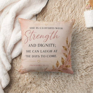 She Is Clothed With Strength & Dignity Throw Pillow