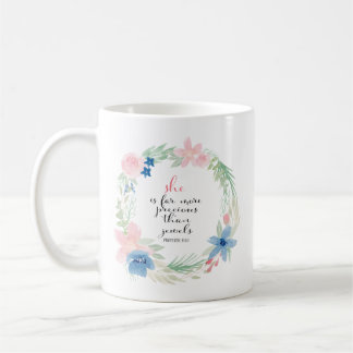 She is far more precious than Jewels - Proverbs 31 Coffee Mug