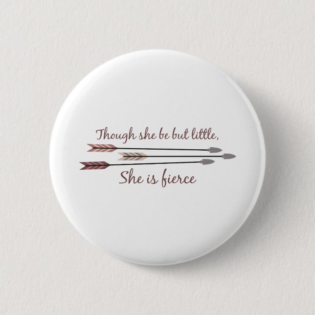 She Is Fierce 2 Inch Round Button (Front)