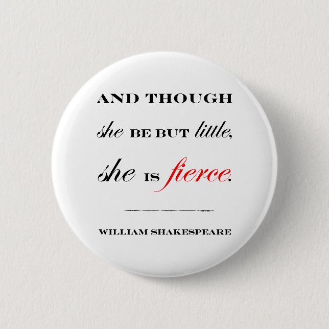 She is Fierce 2 Inch Round Button (Front)