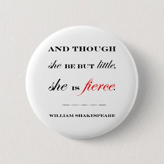 She is Fierce 2 Inch Round Button