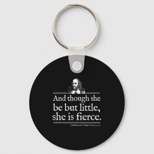 She Is Fierce Shakespeare Quote Shirt Theater Play Keychain