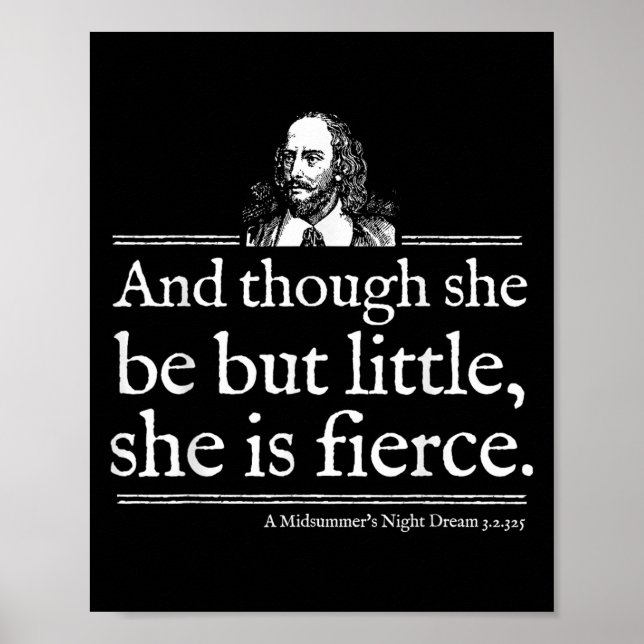 She Is Fierce Shakespeare Quote Shirt Theater Play Poster (Front)