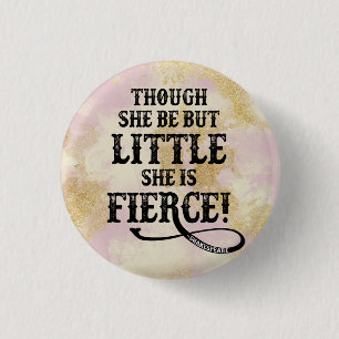 She is Fierce Shakespeare Quote Typography 1 Inch Round Button