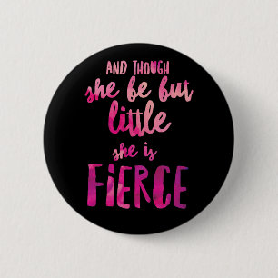 She is Fierce Standard, 2¼ Inch Round Button
