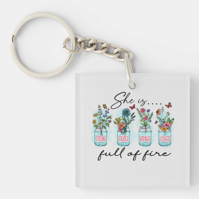 She Is Full Of Fire Keychain (Front)