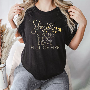 She Is Full Of Fire T-shirt, Women Inspiration T-Shirt