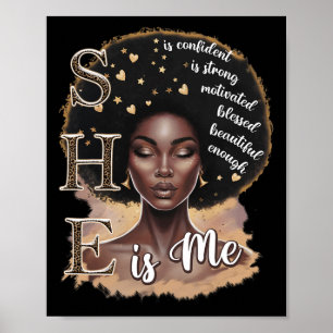 She Is Me Strong Educated Blessed Black History Wo Poster