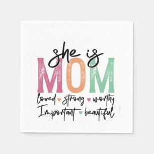 She is Mom: Loved, Strong, Worthy, Important, Beau Napkin