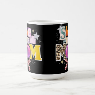She is mom mama appreciation  coffee mug