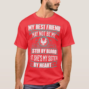 She Is My Sister Heart Blood T-Shirt
